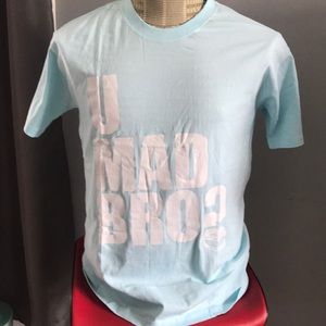 U mad bro tee shirt for anyone